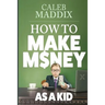 How to Make Money as a Kid