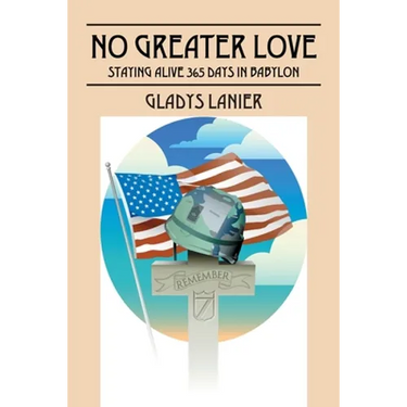 No Greater Love: Staying Alive 365 Days in Babylon