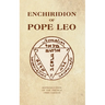 The Enchiridion of Pope Leo: New and complete translation of the French 1660 edition