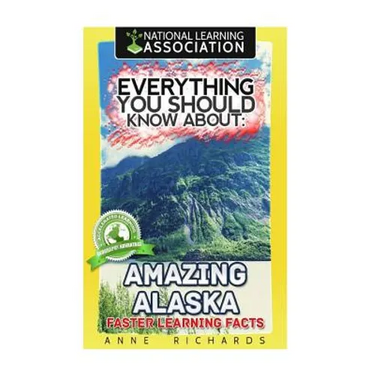 Everything You Should Know About Amazing Alaska