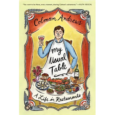 My Usual Table: A Life in Restaurants