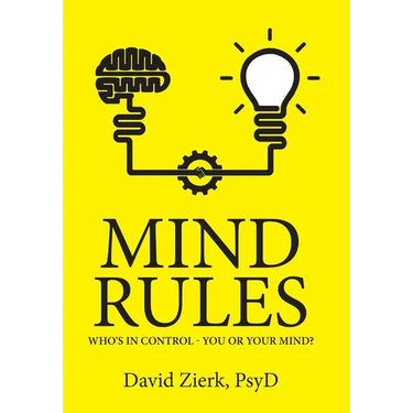 Mind Rules: Who's in Control - You or Your Mind?