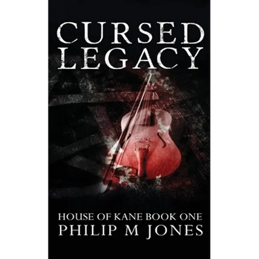 Cursed Legacy: House of Kane Book One