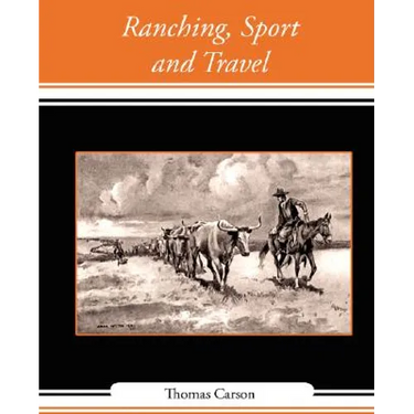 Ranching, Sport and Travel
