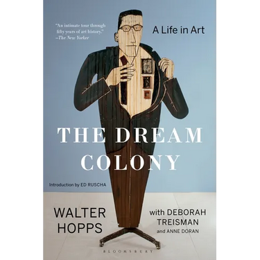 The Dream Colony: A Life in Art