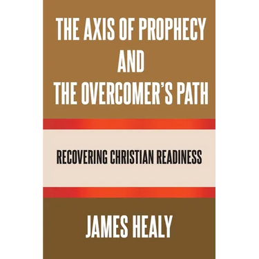 The Axis of Prophecy and the Overcomer's Path