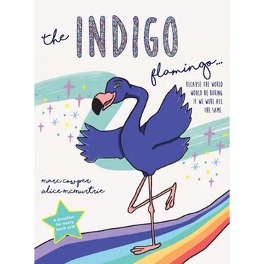 The Indigo Flamingo: Because the world would be boring if we were all the same
