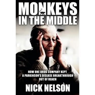 Monkeys in the Middle: How One Drug Company Kept a Parkinsons Disease Breakthrough Out of Reach