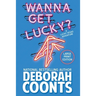 Wanna Get Lucky?: Large Print Edition