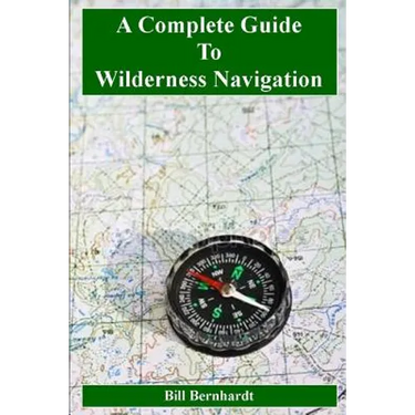 A Complete Guide to Wilderness Navigation