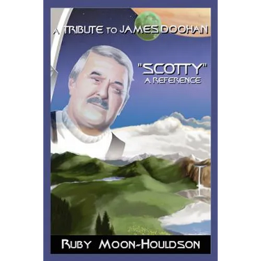 A Tribute to James Doohan "Scotty": A Reference