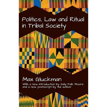 Politics, Law and Ritual in Tribal Society