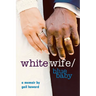 White Wife/Blue Baby