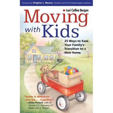 Moving with Kids: 25 Ways to Ease Your Family's Transition to a New Home