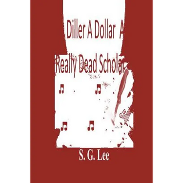 A Diller A Dollar A Really Dead Scholar