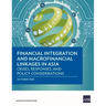 Financial Integration and Macrofinancial Linkages in Asia: Crises, Responses, and Policy Considerations