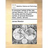 A Compleat Herbal of the Late James Newton, M.D. Containing the Prints and the English Names of Several Thousand Trees, Plants, Shrubs, ...