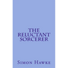 The Reluctant Sorcerer