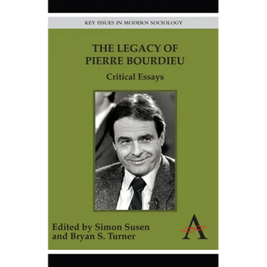 The Legacy of Pierre Bourdieu: Critical Essays