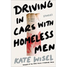Driving in Cars with Homeless Men: Stories