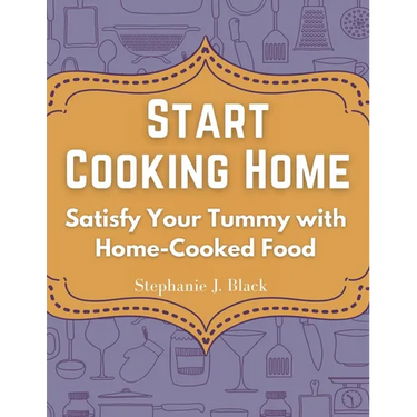 Start Cooking Home: Satisfy Your Tummy with Home-Cooked Food