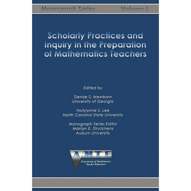 Scholarly Practices and Inquiry in the Preparation of Mathematics Teachers
