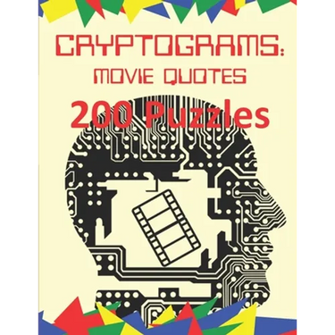 Cryptograms: Movie Quotes: 200 Puzzles of Cryptograms of Movie Quotes