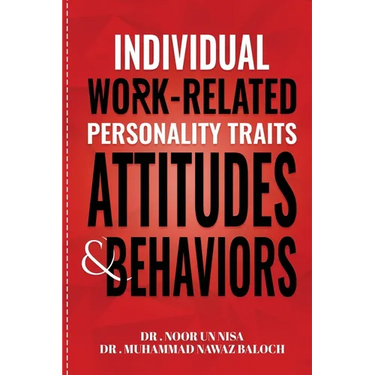 Individual Work Related Personality Traits, Attitudes, and Behaviors