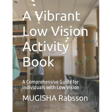 A Vibrant Low Vision Activity Book: A Comprehensive Guide for Individuals with Low Vision