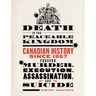 Death in the Peaceable Kingdom: Canadian History Since 1867 Through Murder, Execution, Assassination, and Suicide