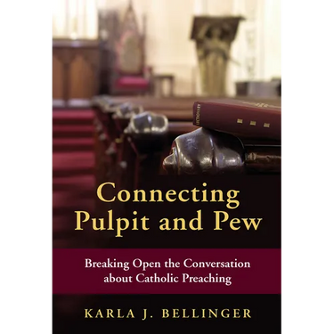Connecting Pulpit and Pew: Breaking Open the Conversation about Catholic Preaching