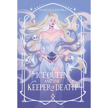 The Ice Queen and the Keeper of Death