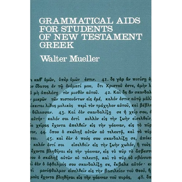 Grammatical Aids for Students of New Testament Greek