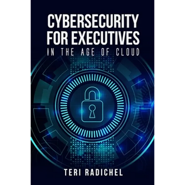Cybersecurity for Executives in the Age of Cloud