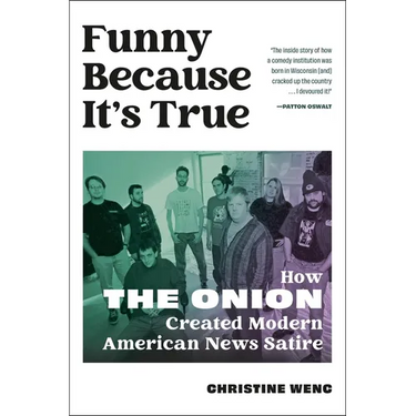 Funny Because It's True: How the Onion Created Modern American News Satire