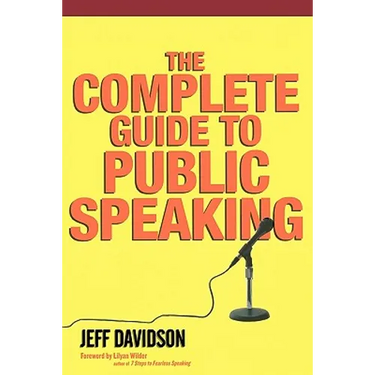 The Complete Guide To Public Speaking