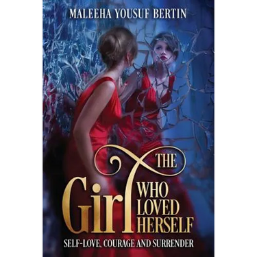 The Girl Who Loved Herself: Self-Love, Courage and Surrender