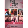 The Jerry & Abby Love Story