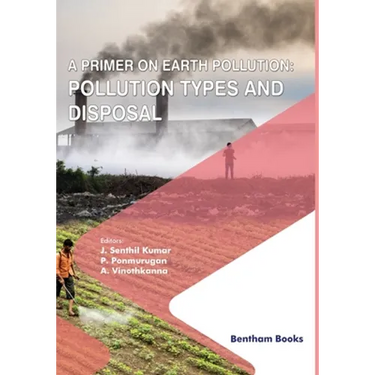 A Primer on Earth Pollution: Pollution Types and Disposal