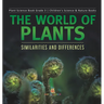 The World of Plants: Similarities and Differences Plant Science Book Grade 3 Children's Science & Nature Books