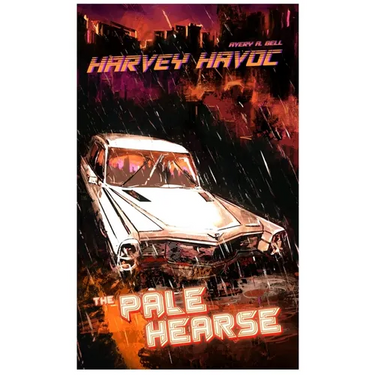 Harvey Havoc: The Pale Hearse: The Pale Hearse