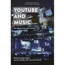 YouTube and Music: Online Culture and Everyday Life