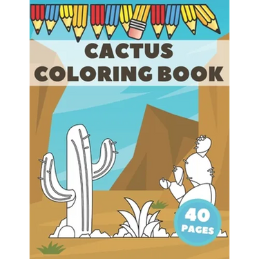 Cactus Coloring Book: Excellent For Kids To Get Knowledge About Cacti. Stress Relieving with lots of curiosities.