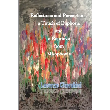 Reflections and Perceptions, a Touch of Euphoria and a Reprieve from Misophonia