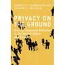 Privacy on the Ground: Driving Corporate Behavior in the United States and Europe
