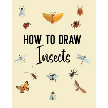 How to Draw Insects: A Step-by-Step Drawing and Activity Book for Kids