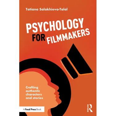 Psychology for Filmmakers: Crafting Authentic Characters and Stories