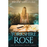 Yorkshire Rose: The Whispers: Book Three