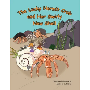 The Lucky Hermit Crab and Her Swirly New Shell