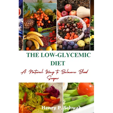 The Low-Glycemic Diet: A Natural Way to Balance Blood Sugar